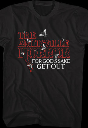 For God's Sake Get Out Amityville Horror T-Shirt