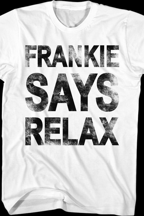 Frankie Says Relax T-Shirt: Frankie Goes To Hollywood Mens T-shirt