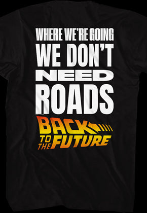 Front & Back We Don't Need Roads Back To The Future T-Shirt