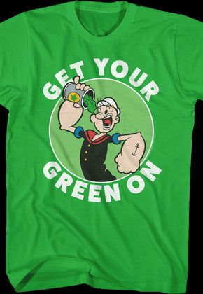 Get Your Green On Popeye T-Shirt