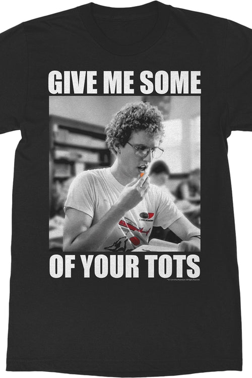 Give Me Some Of Your Tots Napoleon Dynamite T-Shirtmain product image