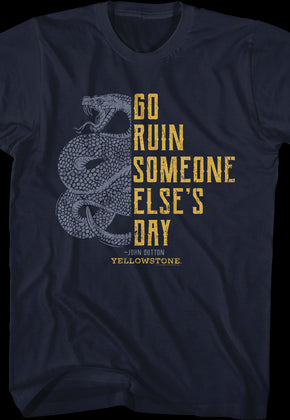 Go Ruin Someone Else's Day Yellowstone T-Shirt