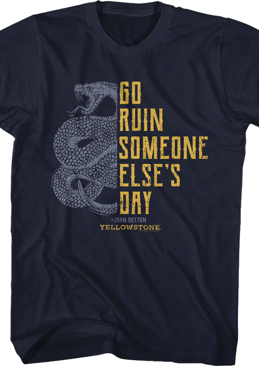 Go Ruin Someone Else's Day Yellowstone T-Shirt - main product image