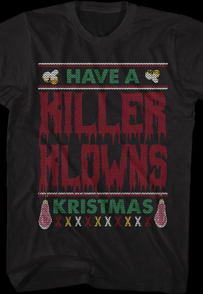 Have A Killer Klowns Kristmas Killer Klowns From Outer Space T-Shirt