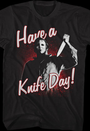 Have a Knife Day Halloween T-Shirt