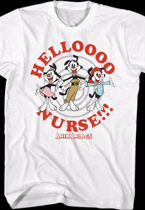 Helloooo Nurse Animaniacs T-Shirt