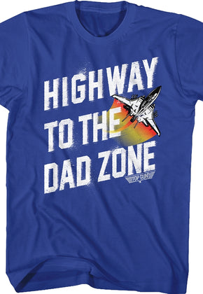 Highway To The Dad Zone Top Gun T-Shirt
