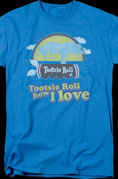 How I Love Tootsie Roll T-Shirt