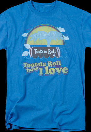 How I Love Tootsie Roll T-Shirt