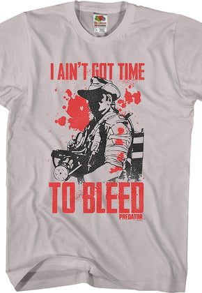 I Ain't Got Time To Bleed Predator Shirt