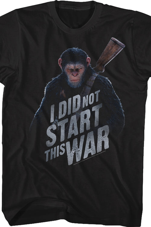 I Did Not Start This War Planet Of The Apes T-Shirtmain product image