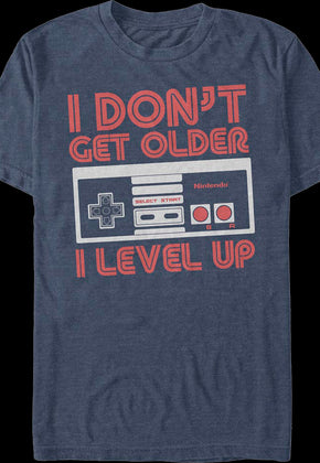 I Don't Get Older I Level Up Nintendo T-Shirt
