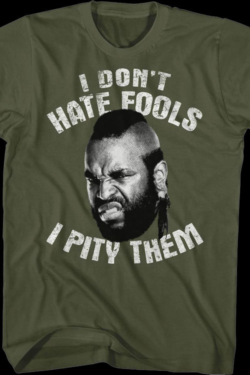 I Don't Hate Fools I Pity Them Mr. T Shirtmain product image