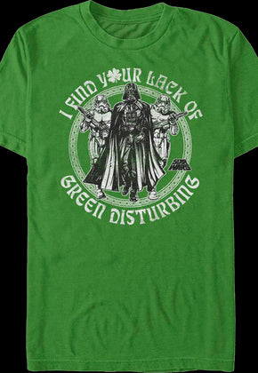 I Find Your Lack Of Green Disturbing Star Wars T-Shirt