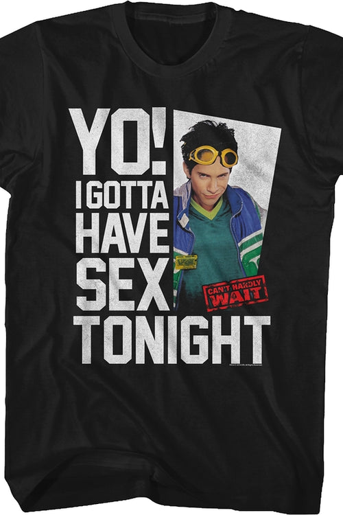 I Gotta Have Sex Tonight Can't Hardly Wait T-Shirtmain product image