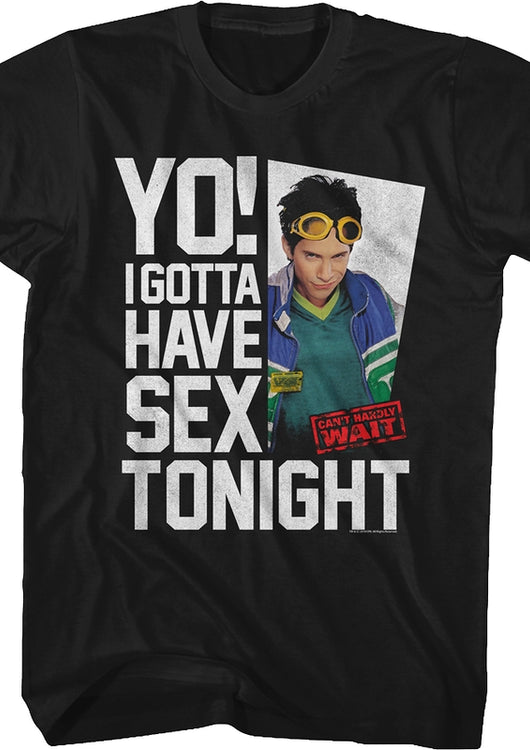 I Gotta Have Sex Tonight Can't Hardly Wait T-Shirt - main product image
