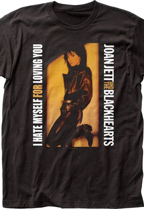 I Hate Myself For Loving You Joan Jett T-Shirt