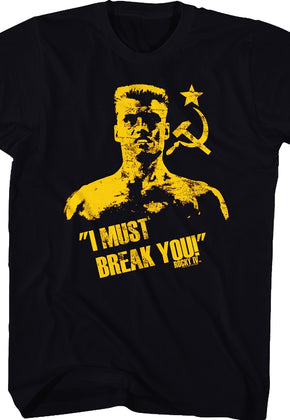 I Must Break You Drago Shirt