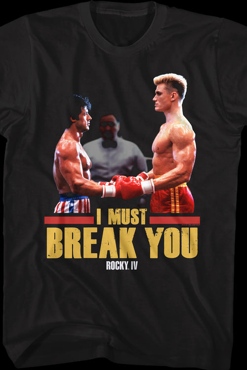 I Must Break You Rocky T-Shirtmain product image