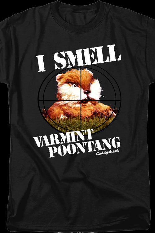 I Smell Varmint Poontang Caddyshack T-Shirtmain product image