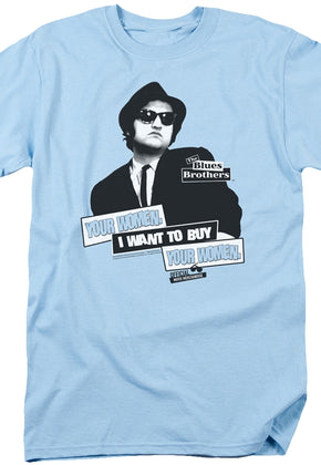 I Want To Buy Your Women Blues Brothers T-Shirt