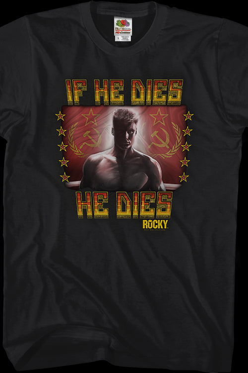 If He Dies He Dies Rocky T-Shirtmain product image