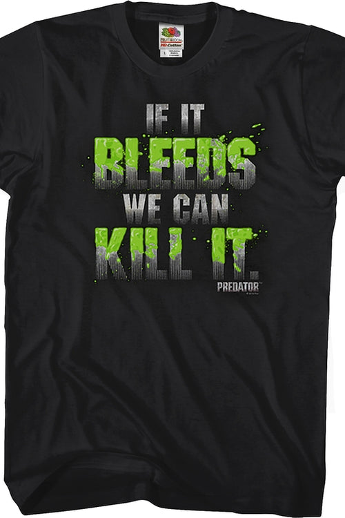 If It Bleeds We Can Kill It Shirtmain product image