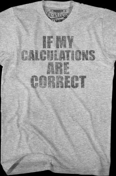 If My Calculations Are Correct Back To The Future T-Shirt