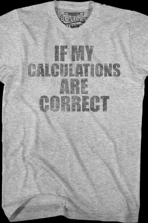 If My Calculations Are Correct Back To The Future T-Shirtmain product image