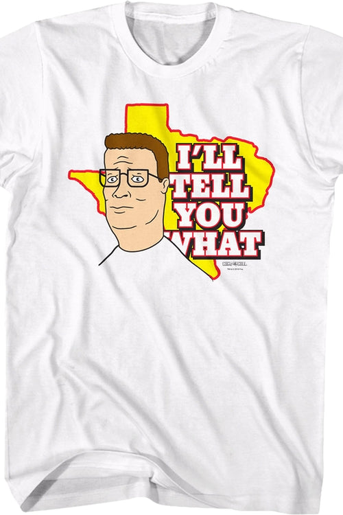 I'll Tell You What King of the Hill T-Shirtmain product image