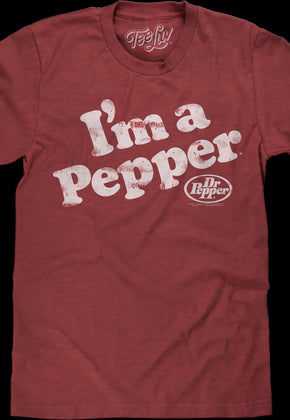 I'm A Pepper Dr. Pepper T-Shirt