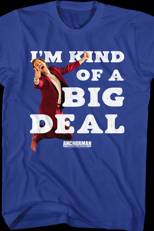 I'm Kind Of A Big Deal Anchorman T-Shirtmain product image