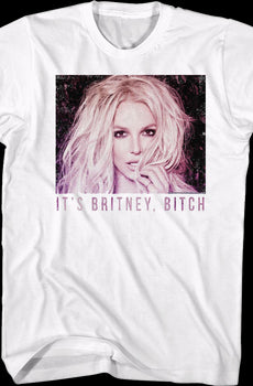 It's Britney Bitch Britney Spears T-Shirt