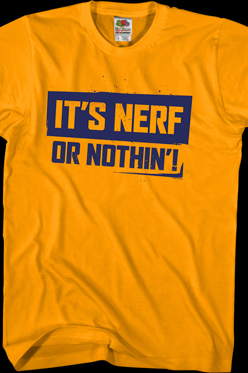 It's Nerf Or Nothin' T-Shirtmain product image