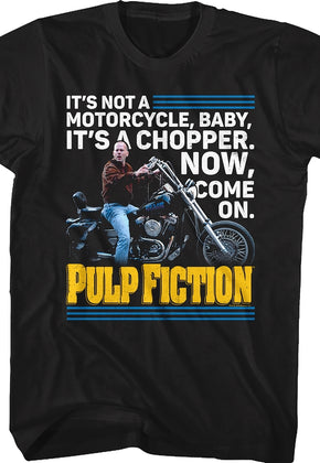 It's Not A Motorcycle It's A Chopper Pulp Fiction T-Shirt