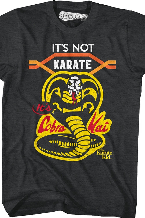 It's Not Karate It's Cobra Kai Karate Kid T-Shirtmain product image