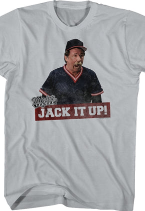 Jack It Up Major League T-Shirt