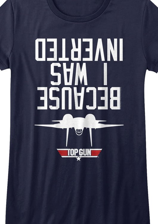 Junior Because I Was Inverted Top Gun Shirt - main product image