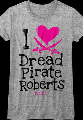 Womens I Love Dread Pirate Roberts Princess Bride Shirt