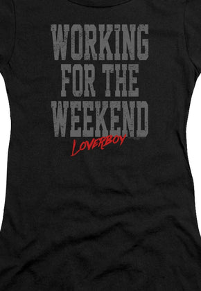 Junior Working for the Weekend Loverboy Shirt