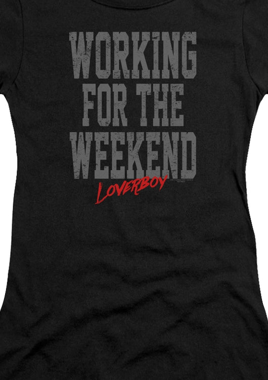 Junior Working for the Weekend Loverboy Shirt - main product image