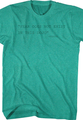 Karate Kid Fear Does Not Exist Shirt