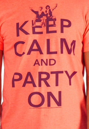 Keep Calm and Party On Bill and Ted Shirt