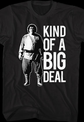 Kind Of A Big Deal Princess Bride T-Shirt