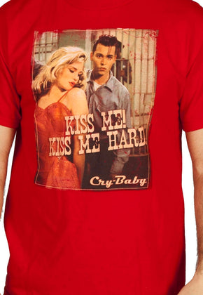 Kiss Me Cry-Baby Shirt