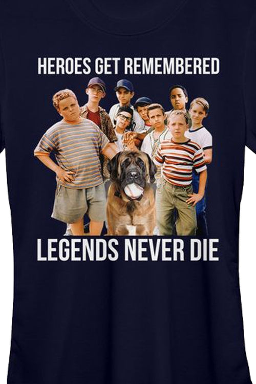 Womens Heroes Get Remembered Legends Never Die Sandlot Shirtmain product image