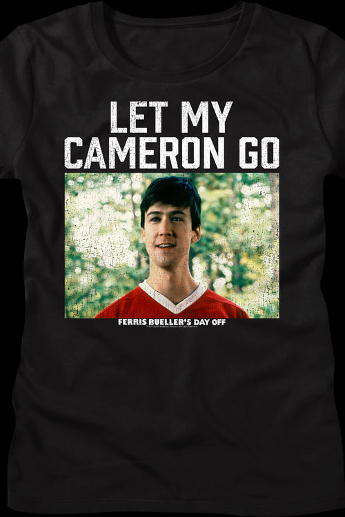Womens Let My Cameron Go Ferris Bueller's Day Off Shirtmain product image