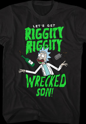 Let's Get Riggity Riggity Wrecked Rick and Morty T-Shirt