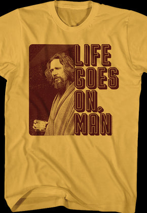 Life Goes On Big Lebowski T-Shirt