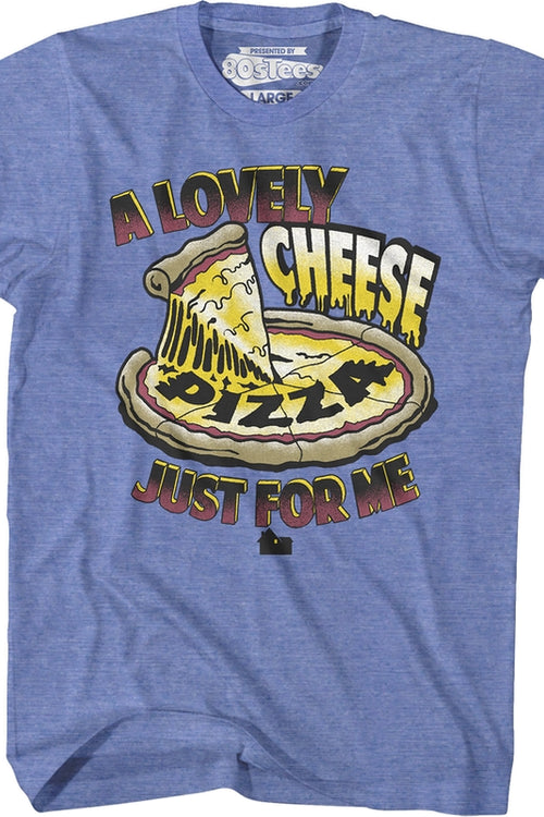 Blue Lovely Cheese Pizza Just For Me Home Alone T-Shirtmain product image